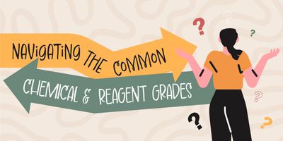 Navigating the Common Chemical and Reagent Grades